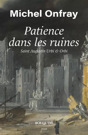 Michel Onfray – Patience dans les ruines